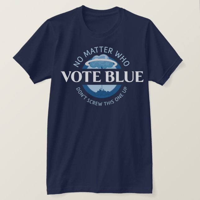 T-shirt Vote Bleu Peu Importe Qui | (Design devant)