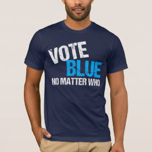 T-shirt Vote Bleu Peu Importe Qui