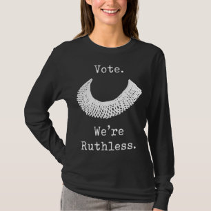 T-shirt Vote Nous sommes des droits des femmes impitoyable