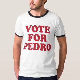 T-shirt Vote pour Pedro