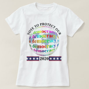 T-shirt VOTE POUR PROTÉGER NOTRE démocratie 2020