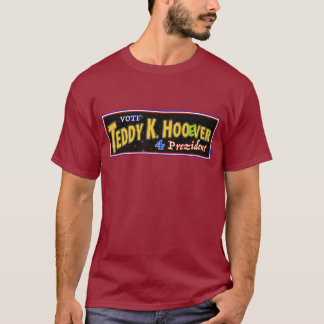T-shirt Vote TEDDY K HOOeVER 4 Président !