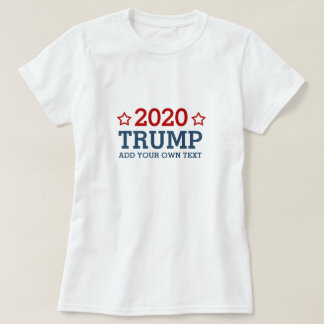 T-shirt Vote Trump 2020 - ajoutez votre propre texte perso