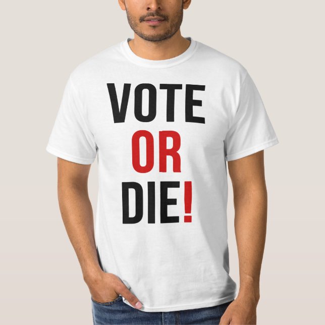 T-shirt voter ou mourir de chemise (Devant)
