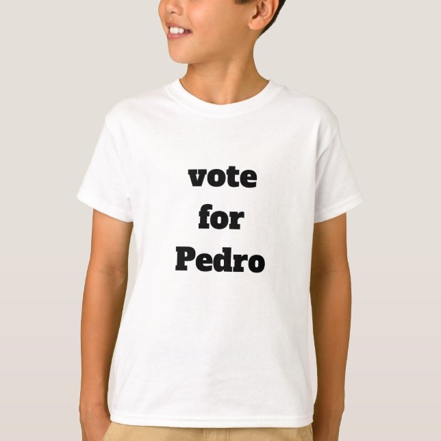 T-shirt voter pour Pedro (Devant)