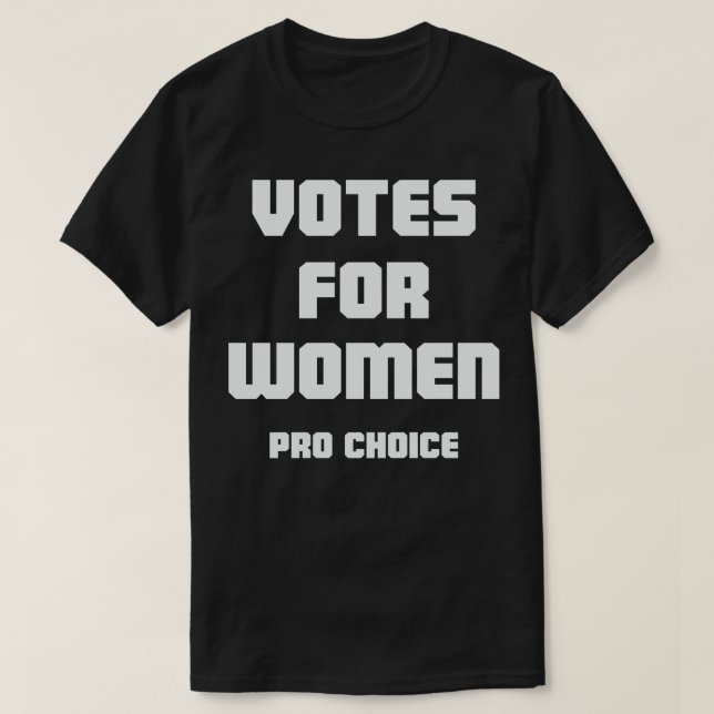 T-shirt Votes Pour Femmes Pro Choice (Design devant)