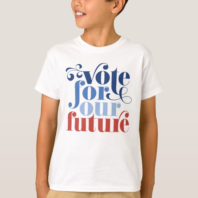 T-shirt Votez Pour Notre Future Élection Rouge Blanc Et Bl (Devant)