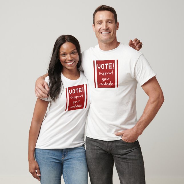 T-shirt Votez, soutenez votre candidat (Unisexe)