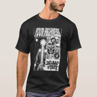 T-shirt Votre Altesse u2013 Pas de mauvaises vidéos