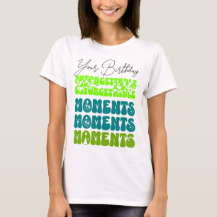 T-shirt Votre anniversaire Moments inoubliables Chemise