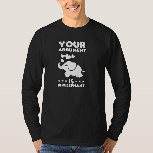 T-shirt Votre Argument Est Irpertinent Funny Elephant Pun  (Devant)