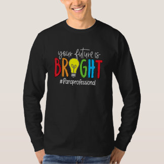 T-shirt Votre Avenir Est Brillant Paraprofessionnel