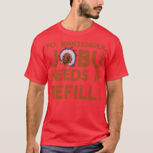 T-shirt Votre barman Jobu a besoin d'un recharge