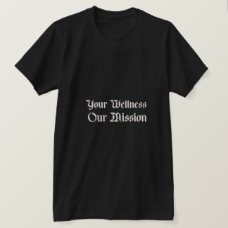 T-shirt votre bien-être notre mission