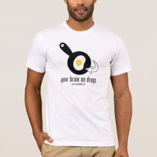 T-shirt Votre Cerveau De La Drogue