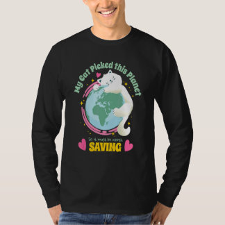 T-shirt Votre Chat A Choisi Cette Planète Donc Sauvez La T