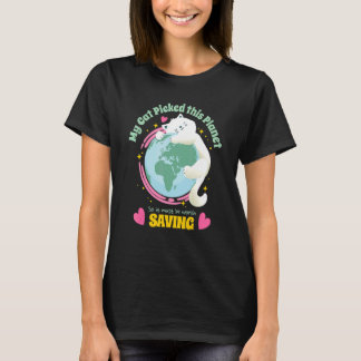 T-shirt Votre Chat A Choisi Cette Planète Donc Sauvez La T