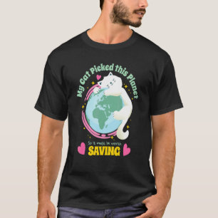 T-shirt Votre chat a choisi cette planète, sauvez la Terre
