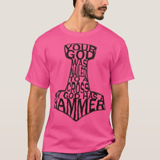 T-shirt votre dieu a été cloué à une croix mon dieu a un m