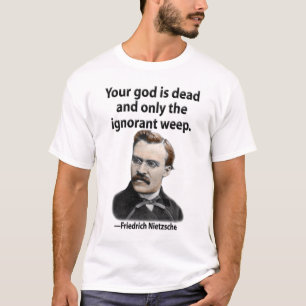 T-shirt Votre dieu est mort et seulement les ignorants