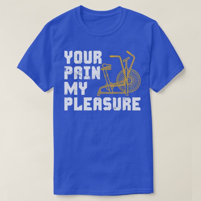 T-shirt Votre douleur Mon plaisir Vélo d'attaque (Design devant)