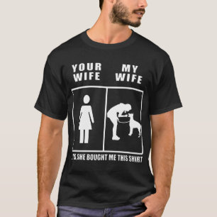 T-shirt votre épouse et mon épouse