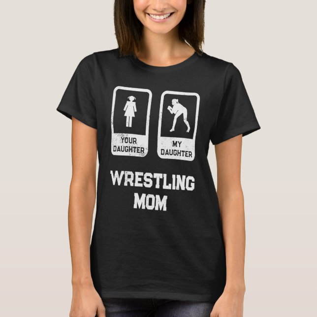 T-shirt Votre fille Ma fille lutte maman lutte Qu (Devant)