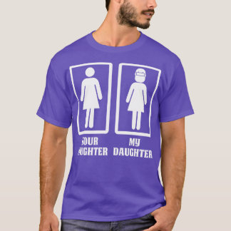 T-shirt Votre Fille Ma Fille Soudaine Fier Soudain T Sh