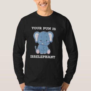 T-shirt Votre jeu de mots est irréfutable - Citations d'él