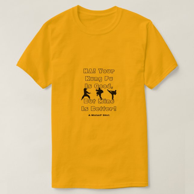 T-shirt Votre Kung Fu/My Kung Fu #2 - Une Chemise MisterP (Design devant)