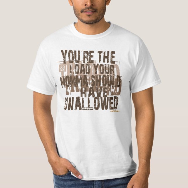 T-shirt votre la charge que votre maman devrait avoir (Devant)