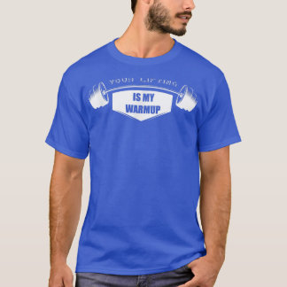 T-shirt Votre levage est mon Warmup Gym Motivation Fitness