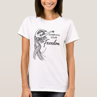 T-shirt Votre Liberté - Danse D'Une Femme Libre
