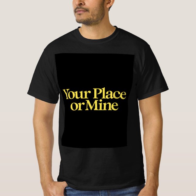 T-shirt Votre lieu ou le mien (Devant)