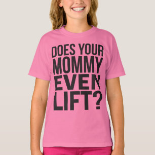 T-shirt Votre Maman Est-Elle Même En Train De Soulever ?