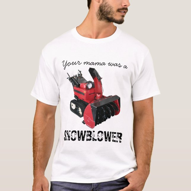 T-shirt Votre maman était une SOUFFLEUSE DE NEIGE (Devant)