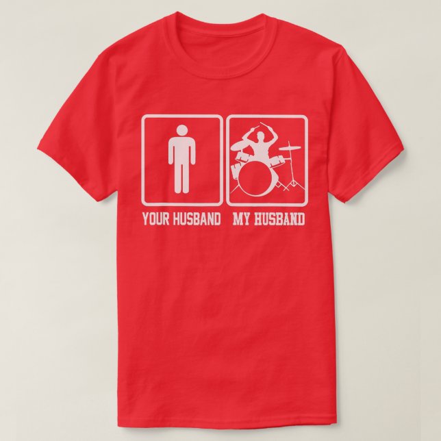 T-shirt Votre Mari Mon Mari Drôle Drummer Cadeau (Design devant)