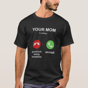 T-shirt votre mère appelle la chemise drôle dire pour les 