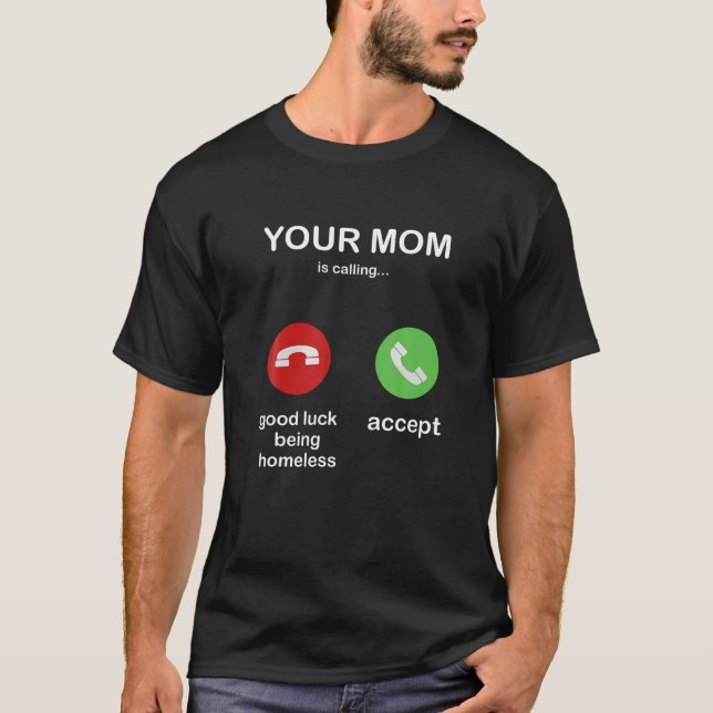 T-shirt votre mère appelle la chemise drôle dire pour les  (Devant)