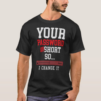 T-shirt votre mot de passe était trop court ingénieur en c