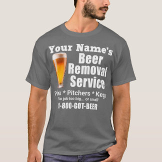 T-shirt Votre nom s Service de retrait de bière Pinchers P