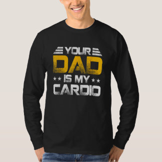 T-shirt Votre papa est mon cardio Fête des pères femmes ho