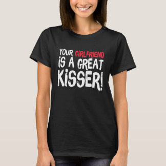 T-shirt Votre petite amie est un excellent embrasseur Farc
