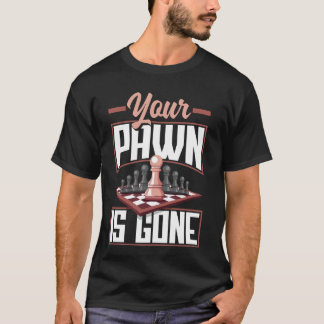 T-shirt Votre Pion Est Partis Tactiques De L'Échecs