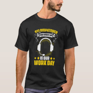 T-shirt Votre Pire Jour Notre Jour de Travail Opérateur d'