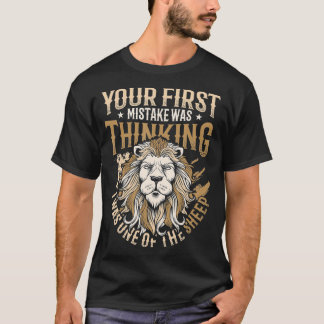 T-shirt Votre Première Erreur Était De Penser Que J'Étais 