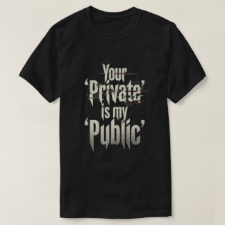 T-shirt Votre privé est mon public