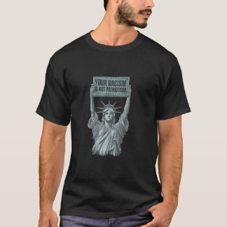 T-shirt Votre racisme n'est pas patriotisme Statue de la L