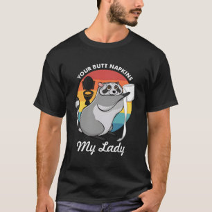 T-shirt Votre Serviette Beurre Mon Lady Raccoon Trash Pand