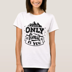T-shirt Votre seule limite est vous
